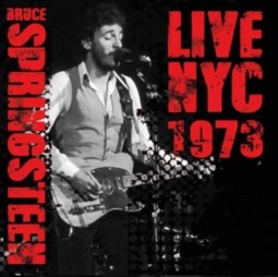 Bruce Springsteen - Live NYC 1973
