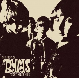 The Byrds - Eight Miles High ; The Best Of