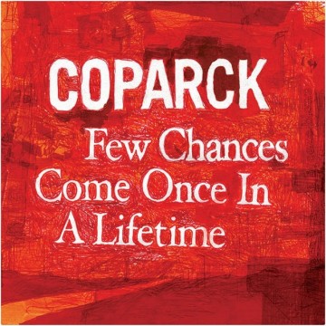 Cover cd coparck   few chances come once in a lifetime   0608917519822