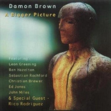 Cover cd damon brown   a bigger picture   5020883330686