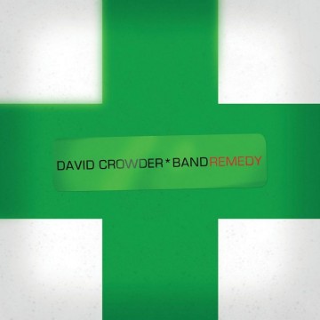 Cover cd david crowder band   remedy   5019282510126