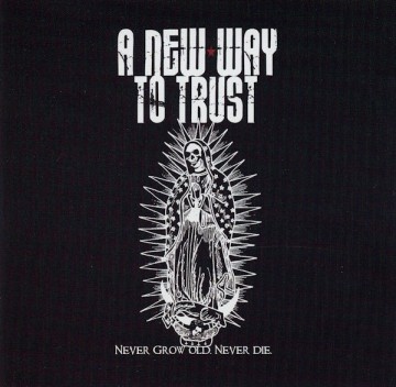 Cover cd ep a new way to trust   never grow old never die   0803341192423