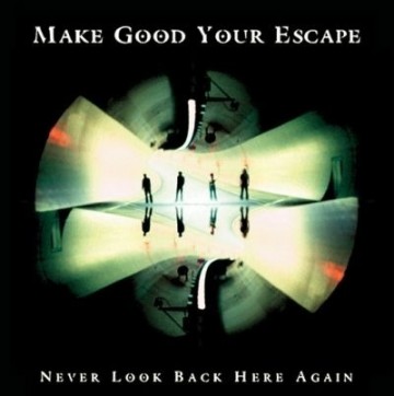 Cover cd make good your escape   never look back here again   5020422094727