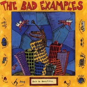Cover cd the bad examples   bad is beautiful   0035651910125