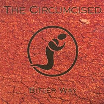 Cover cd the circumcised   bitter way   8107530069100