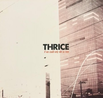 Cover cd thrice   if we could only see us now   b0003917 50 cd01